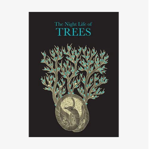 The Night Life of Trees - Tara Books