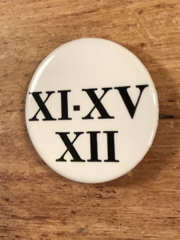 Ⅺ-XV Ⅻ Pinback ローマ数字 ビンテージ 缶バッジ 缶バッチ 〜70年代