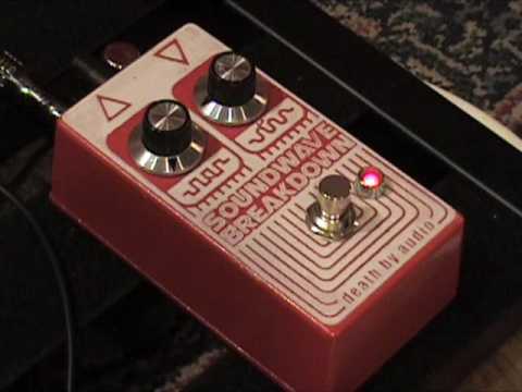 Death by Audio SOUNDWAVE BREAKDOWN guitar effects pedal demo - YouTube