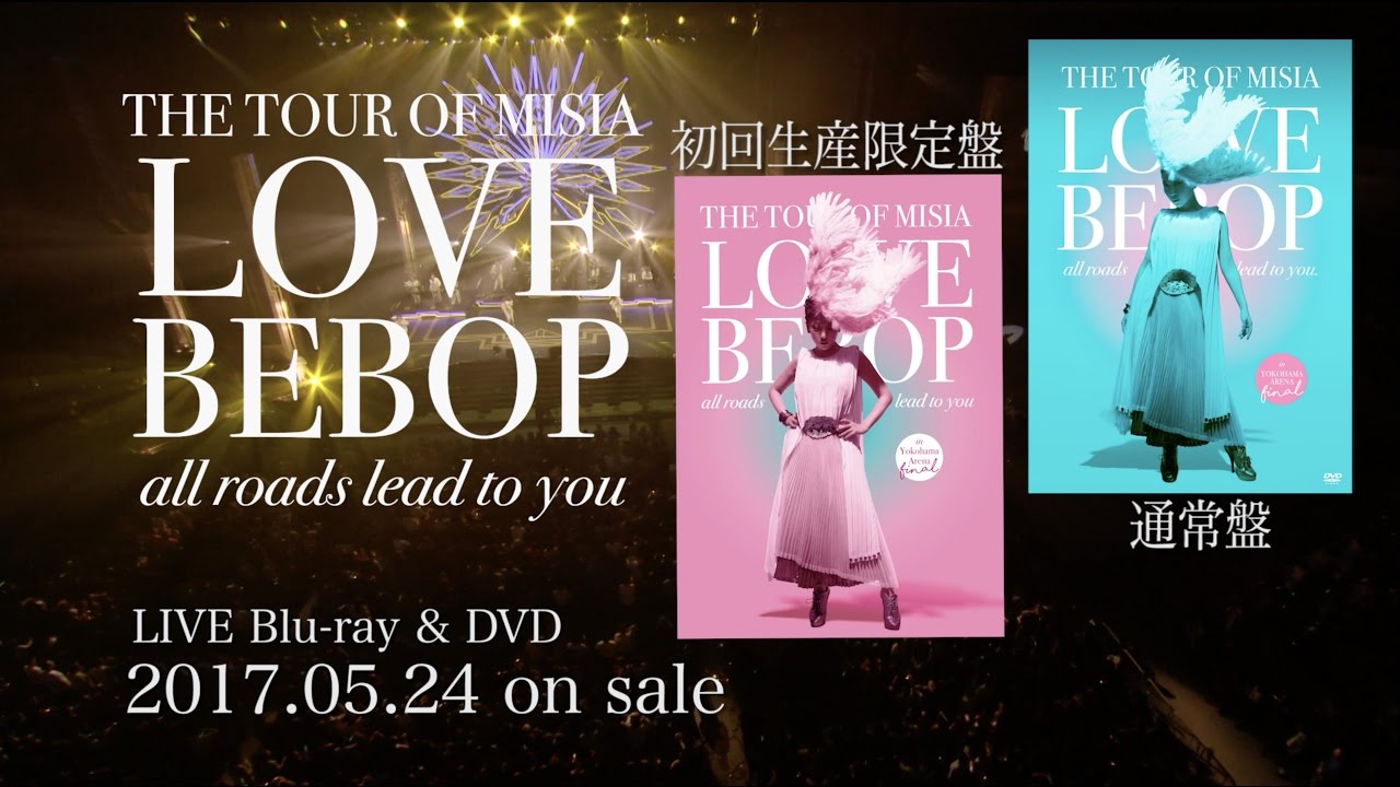 MISIA - THE TOUR OF MISIA LOVE BEBOP all roads lead to you in