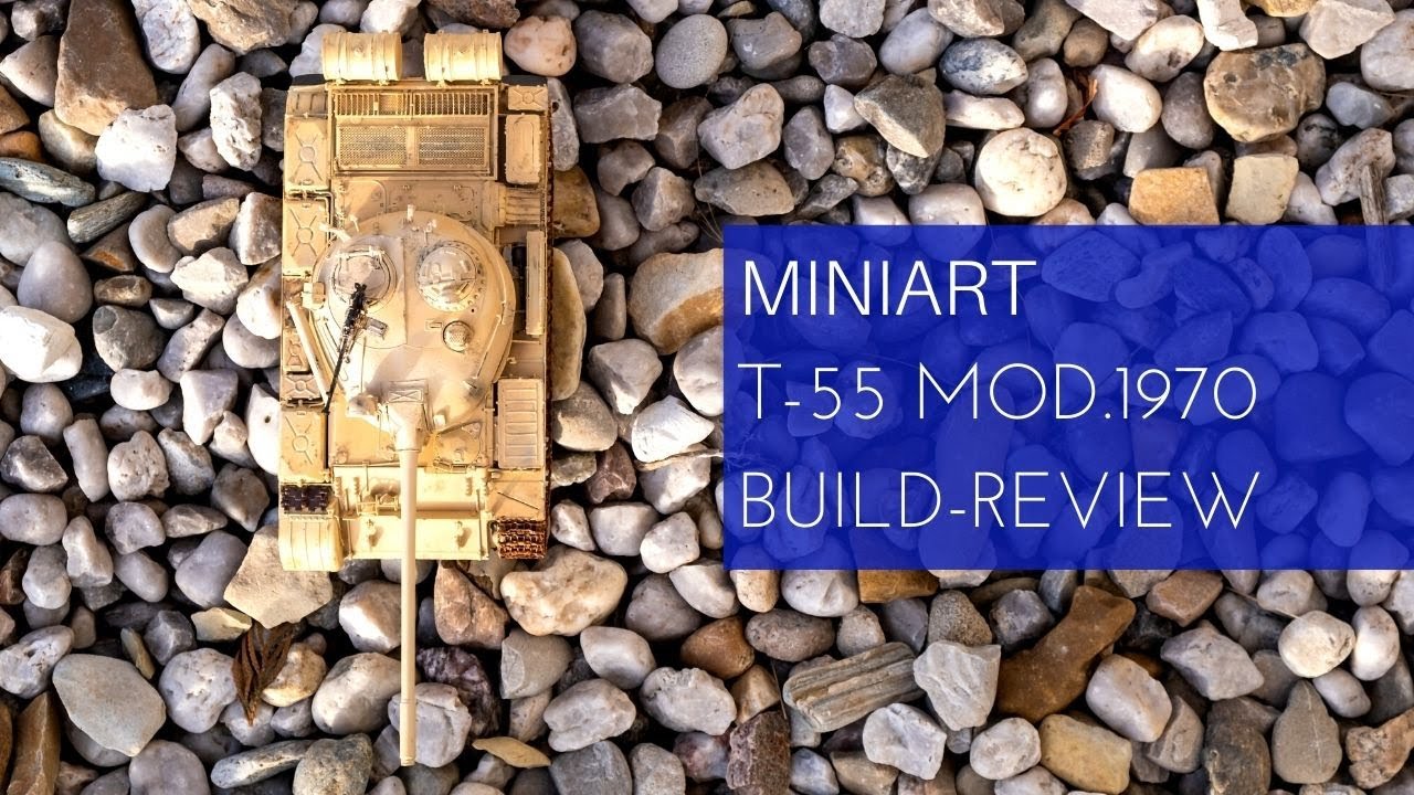 Miniart 1/35 T-55 Mod.1970 (37064) Build-Review - YouTube