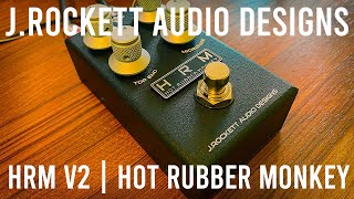 Hot Rubber Monkey [HRM] V2 | J. Rockett Audio Designs - StompBase