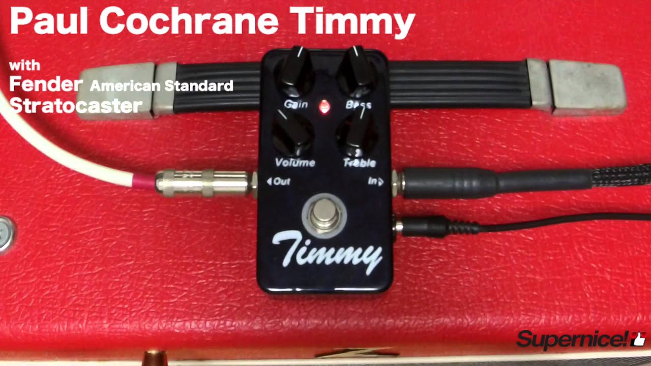 Paul Cochrane Timmy overdrive【Supernice!エフェクター】 - YouTube