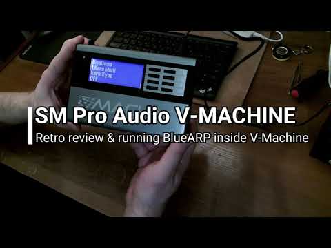 SM Pro V-MACHINE running BlueARP and retro-review - YouTube