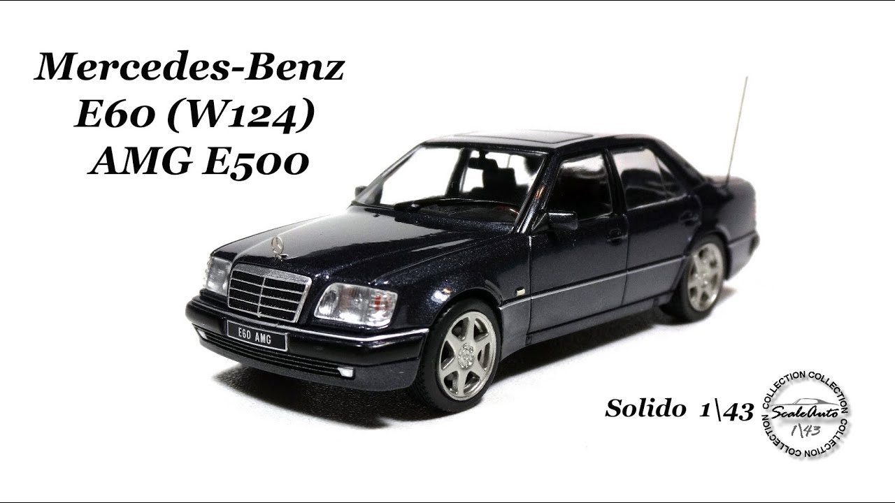 Mercedes-Benz E60 W124 AMG E500 (Solido) 1# - YouTube