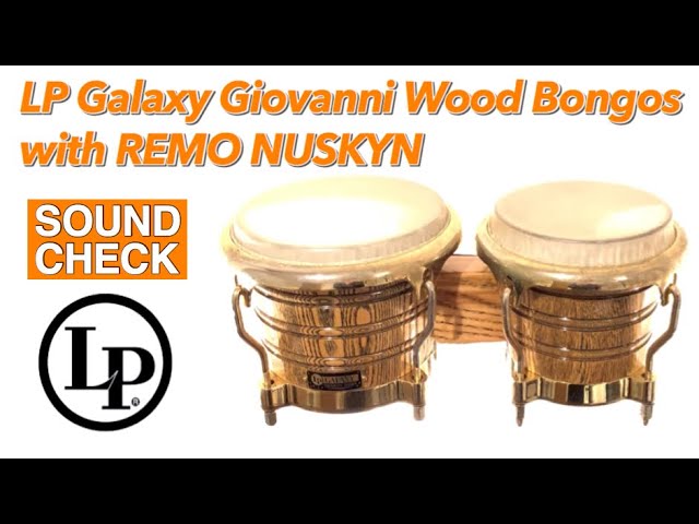 SOUND CHECK】LP Galaxy Giovanni Bongos with REMO NUSKYN / LP
