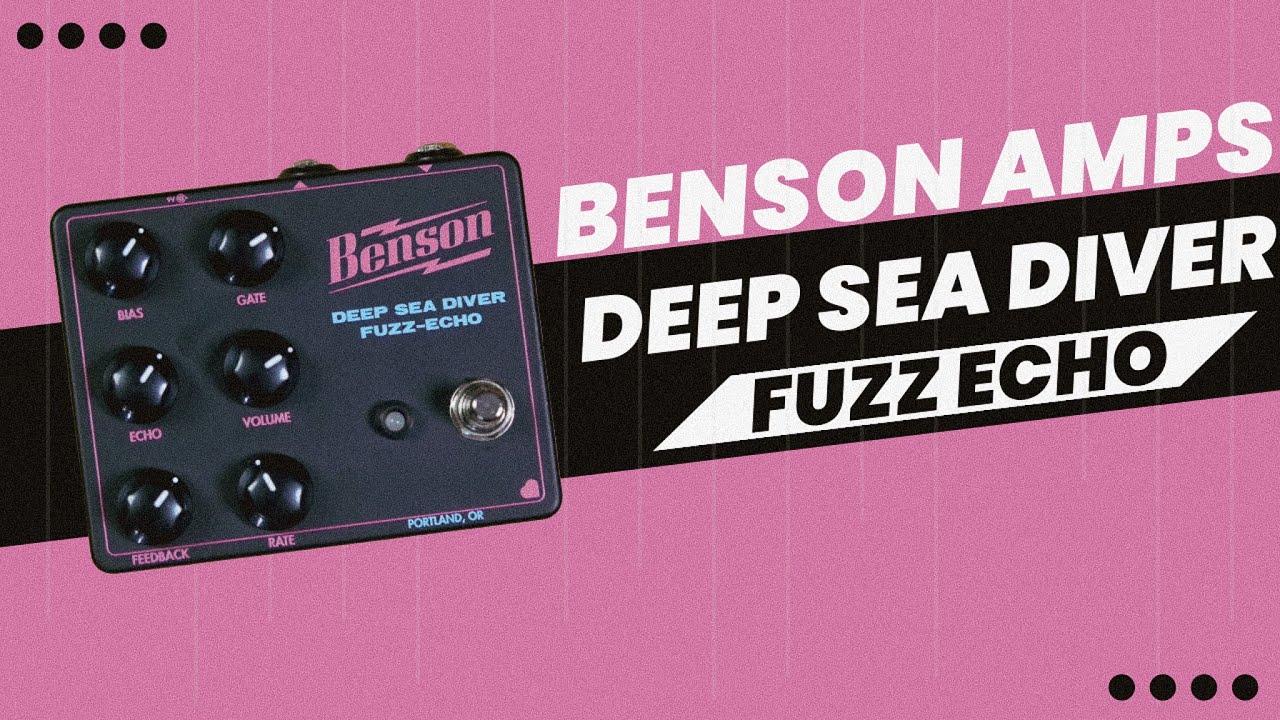 Benson Amps Deep Sea Diver Fuzz Echo - YouTube