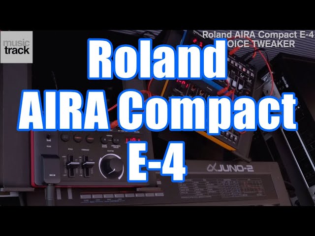 Roland AIRA Compact E-4 Demo & Review - YouTube