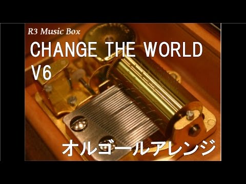 CHANGE THE WORLD/V6【オルゴール】 (アニメ『犬夜叉』OP) - YouTube