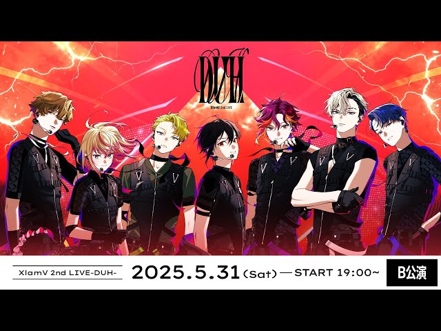 ライブ映像配信】XlamV 2nd LIVE -DUH- ＜B公演＞ / 無料パート - YouTube