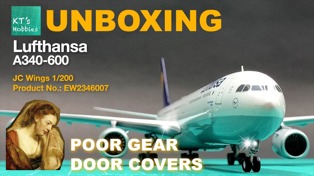 JC Wings 1/200 Lufthansa A340-600 Unboxing and Review - YouTube
