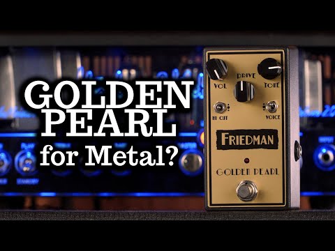 TONE THURSDAY: Friedman Golden Pearl - Boost Pedal for Metal