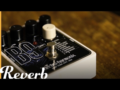 Electro-Harmonix B9 Organ Machine | Reverb Demo Video - YouTube