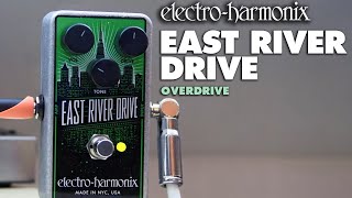 ELECTRO-HARMONIX / EAST RIVER DRIVE / ギター用エフェクター