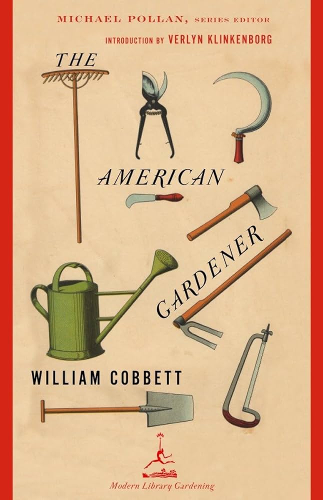 The American Gardener (Modern Library Gardening): Cobbett, William